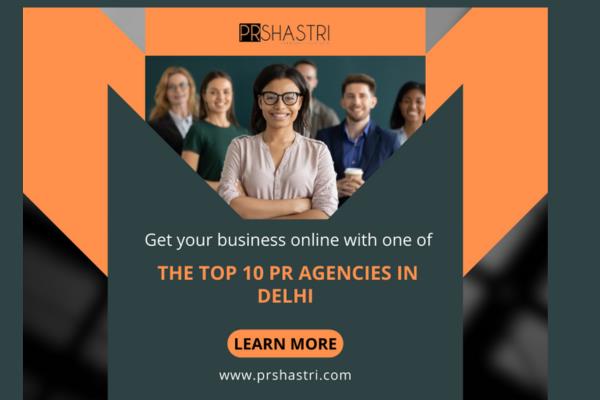 Get your business online with one of the Top 10 PR Agencies in Delhi: PR Shastri