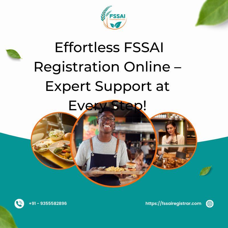 : Effortless FSSAI Registration Online – Expert Support at Every Step!